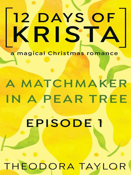 Title details for A Matchmaker in a Pear Tree by Theodora Taylor - Available